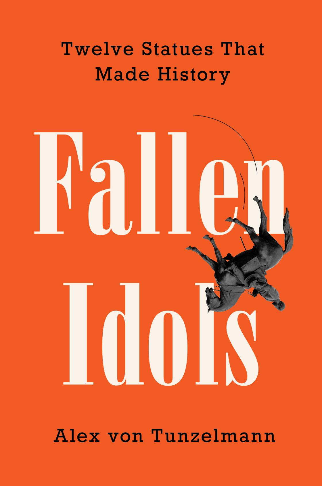 Image of book cover for Fallen Idols by Alex von Tunzelmann